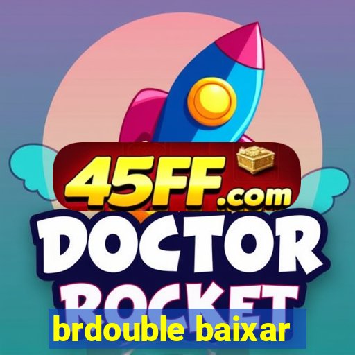 brdouble baixar